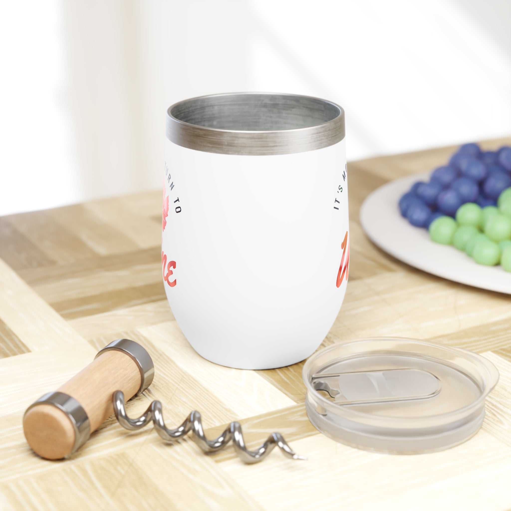 It's Moms Turn To Wine Chill Wine Tumbler