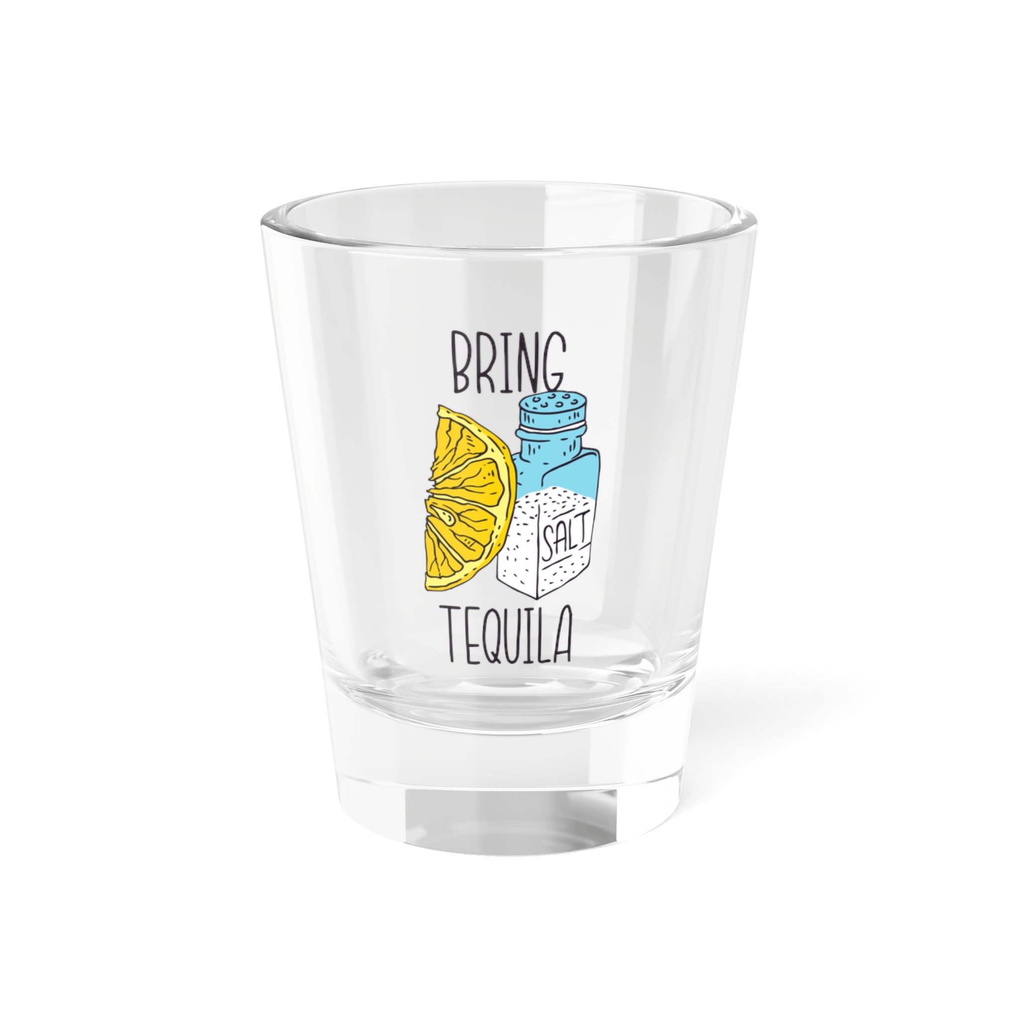 Bring Tequila Shot Glass 1.5oz