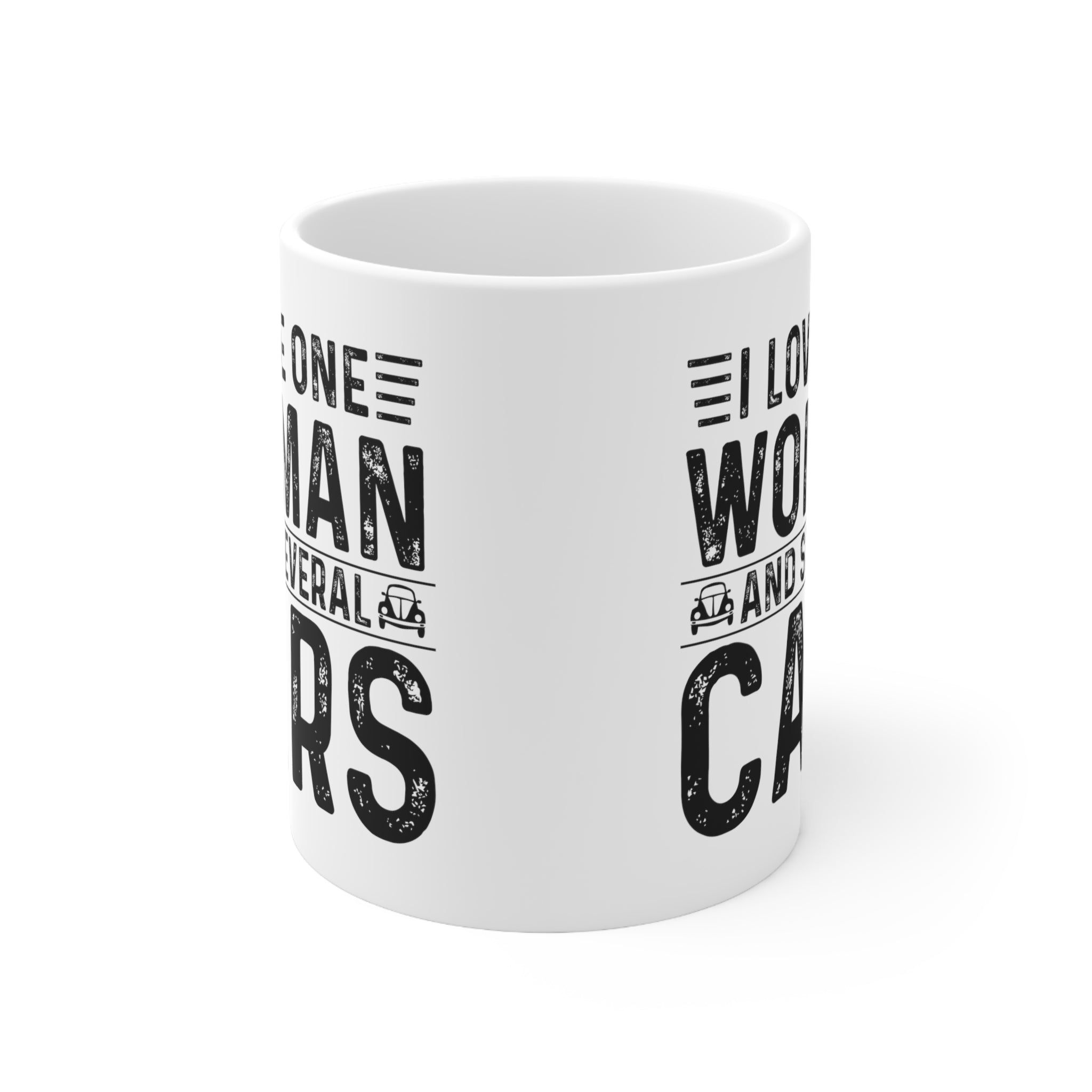 I Love One Woman and Several Cars Ceramic Mug 11oz