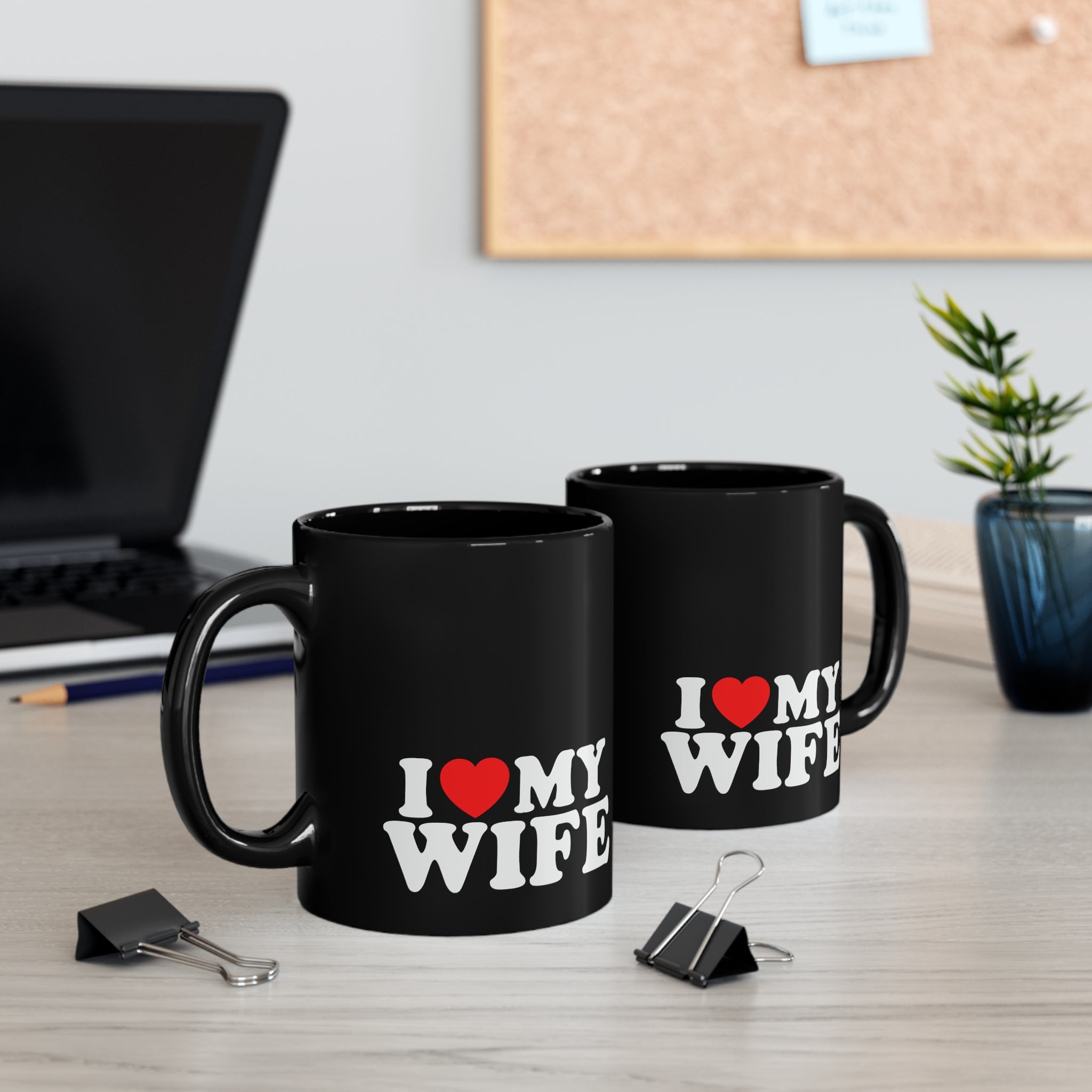 I Love My Wife 11oz Black Mug