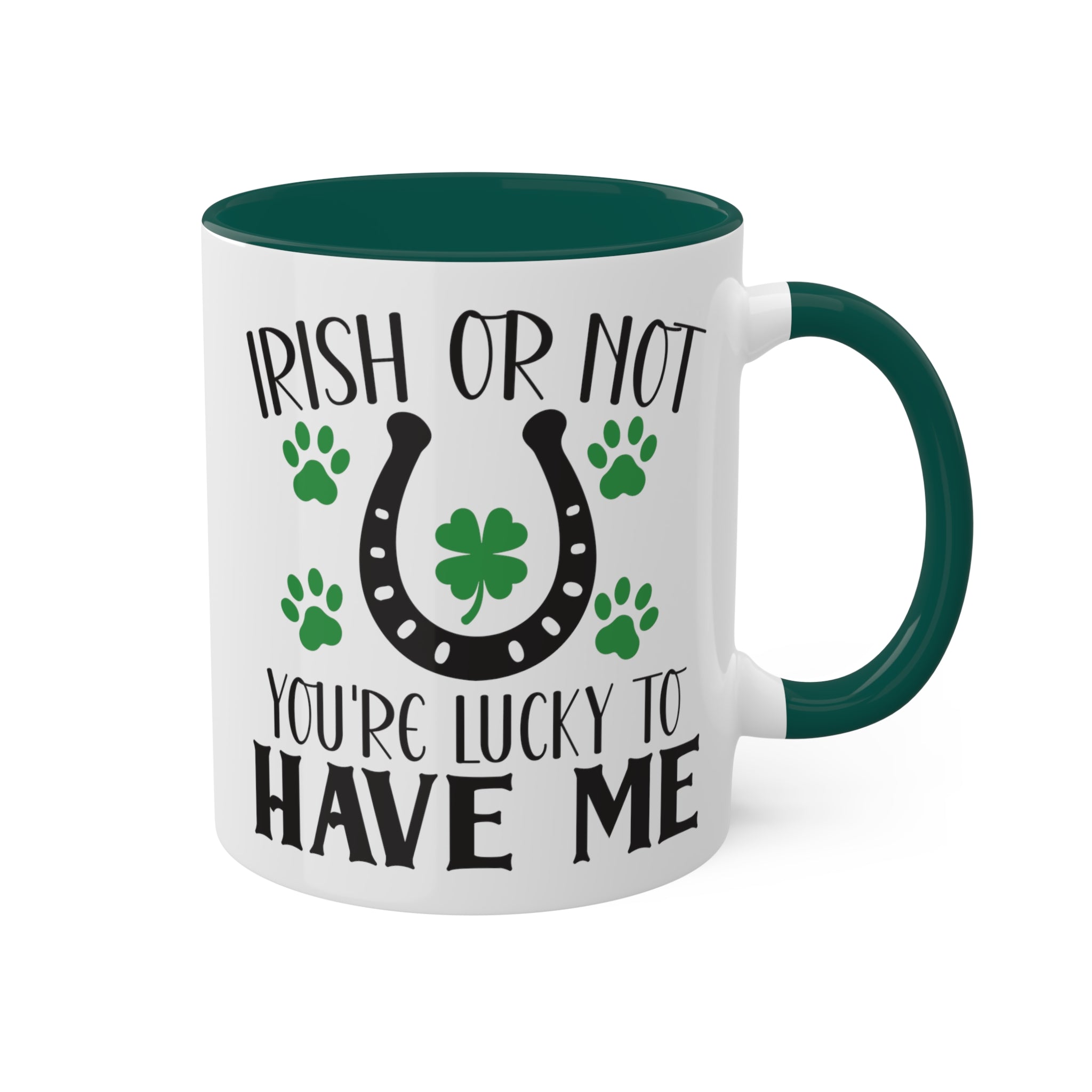 Irish  or Not You're Lucky to Have Me Accent Mugs, 11oz